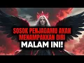 Download Lagu YANG TERPILIH ✨ Sosok Yang Sudah Lama Menjagamu Akan Menunjukkan Wujudnya Malam Ini‼️