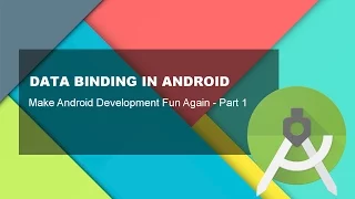 Data binding in Android Make Android development fun again - Part 1