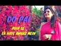 Download Lagu Do Pal | Unplugged Cover | Veer-Zaara | Lata Mangeshkar | Phir Se | Valentine's Special