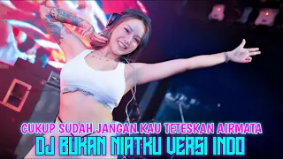 Download DJ TERBARU BUKAN NIATKU VERSI INDO LIRIK | BUKAN NIATKU REMIX TERBARU 2023 MP3