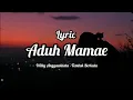 Download Lagu Aduh Mamae (Lyrics)