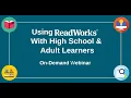 Using ReadWorks with High School and Adult Learners