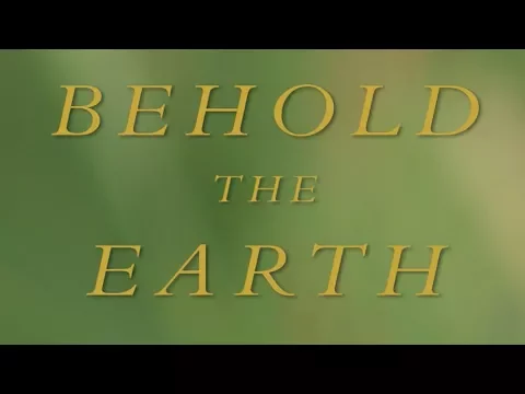 Trailer | Behold the Earth