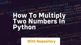 how to multiply two numbers in python