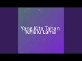 Lagu Yang Kita Tahan Terlalu Lama
