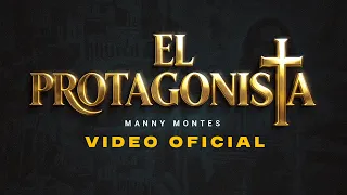 MANNY MONTES - EL PROTAGONISTA (Video Oficial)