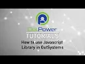 OutPower Tutorial - Javascript Library OutSystems