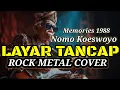 Lagu LAYAR TANCAP – NOMO KOESWOYO | ROCK METAL VERSION by D FACHRI