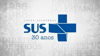 DOCUMENTÁRIO: SUS 30 ANOS | COFEN