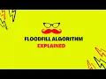 FloodFill Algorithm Explained Traversing Source to Destination