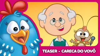 Teaser - Careca do Vovô | Galinha Pintadinha