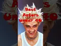 The Top 10 Best Actors Under 40