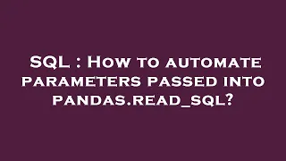 SQL How to automate parameters passed into pandas read - sql