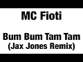 MC Fioti - Bum Bum Tam Tam (Jax Jones Remix)