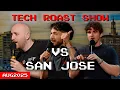 Tech Roast Show vs San Jose Full Show August 2025