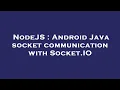 NodeJS Android Java socket communication with Socket IO