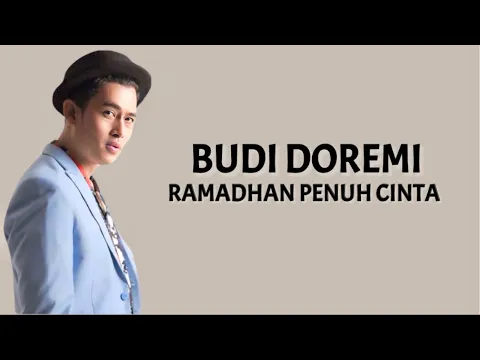 Download MP3 Budi Doremi - Ramadhan Penuh Cinta ( Lirik Lagu )