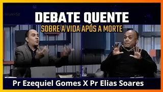DEBATE  SOBRE A VIDA APÓS A MORT3. PR ELIAS SOARES X PR EZEQUIEL GOMES