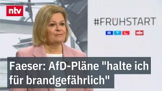 Innenministerin Faeser: AfD-Pläne "halte ich für brandgefährlich" | ntv Frühstart