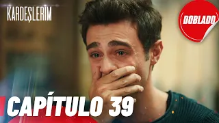 Todo Por Mi Familia Kardeslerim Capítulo 39 Doblado 