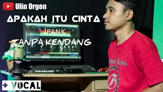 Download APAKAH ITU CINTA TANPA KENDANG MP3