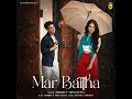 Mar Baitha - Abhijeet Srivastava