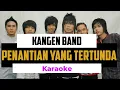 Download Lagu Kangen Band - Penantian yang tertunda 🎶karaoke