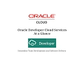 Oracle Developer Cloud Services - At A Glance