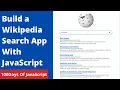 How To Build A Wikipedia Search App With Javascript 100 Days of JavaScript