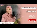 KUMPULAN MUROTTAL JIHARKA || LILI RAHMAH 