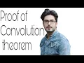 Proof of Convolution theorem Engineering Mathematics