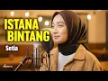 Lagu ISTANA BINTANG - SETIA BAND | Reggae Cover by Ameera