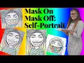 Mask On Mask Off Self - Portrait for Kids