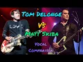 Tom Delonge VS Matt Skiba - vocal comparison