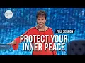 Protect Your Inner Peace-FULL SERMON Joyce Meyer