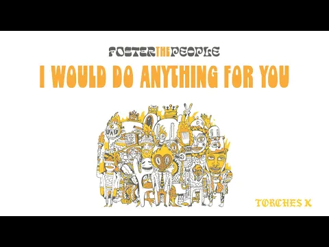 Download MP3 Foster The People - I Would Do Anything for You (Official Audio)