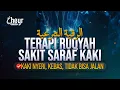Download Lagu TERAPI RUQYAH SAKIT SARAF KAKI - NYERI, KEBAS, KESEMUTAN, TIDAK BISA JALAN - الرقية الشرعية