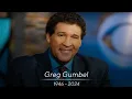 CBS Sports Broadcaster Greg Gumbel dies at age 78