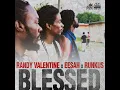 BLESSED - Randy Valentine, Eesah & Runkus