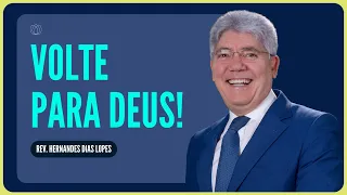 EU QUERO VOLTAR PARA DEUS | Rev. Hernandes Dias Lopes | IPP