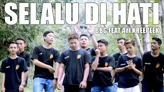 Download BBG - Selalu Di Hati (feat. Ayi Kreepeek) [ Official Music Video ] MP3