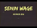 Senin Wage - Nyonya Ayu (OST Series RADIO Vision+)