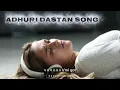 Download Lagu 💔 Ek Toote Dil Ki Daastan.**💔 Adhoori Daastan (Official Audio) - The Ultimate Sad Song 2025
