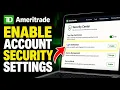 How to enable TD Ameritrade account security settings - Detailed Guide