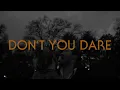 Download Lagu Ben Chapman - Don't You Dare (Visualizer)