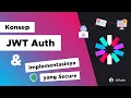 Lagu JWT Auth: Konsep \u0026 Implementasinya (BE \u0026 FE) yang Aman 🛡️