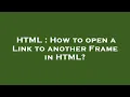 HTML How to open a Link to another Frame in HTML