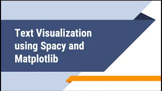 Text Visualization using Spacy and Matplotlib Part 2