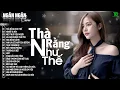 Download Lagu THÀ RẰNG NHƯ THẾ, TÌNH ANH, NGỠ 🛑 NGÂN NGÂN COVER XUẤT XẮC NHẤT 2025 - ALBUM BALLAD TOÀN BÀI HAY