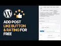 How to Add Post Like Button Rating to WordPress For Free